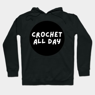 crochet all day Hoodie